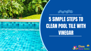 Clean Pool Tile with Vinegar